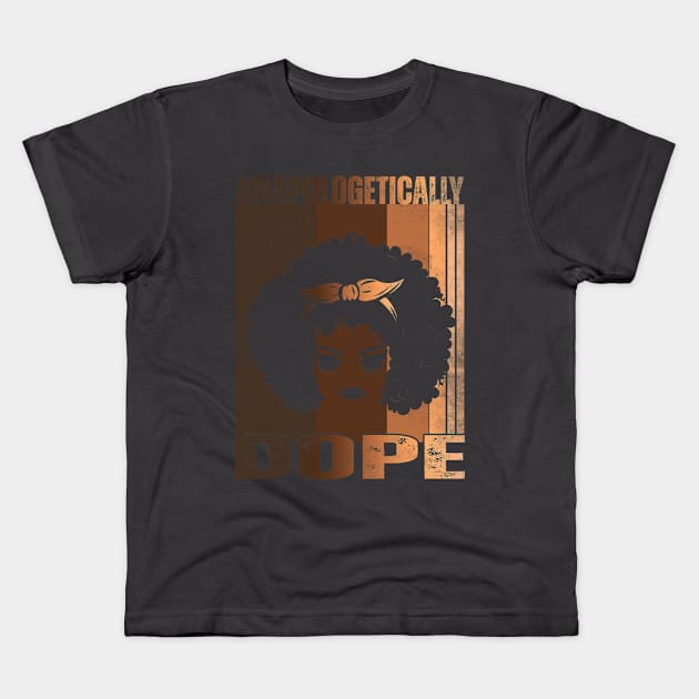 Unapologetically Dope Black History Month African American Kids T-Shirt by Gtrx20